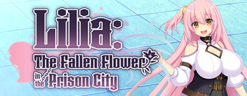 Lilia The Fallen Flower in the Prison City PC Game Free Download