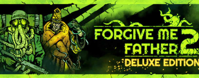 Forgive Me Father 2 Deluxe Edition Free PC Game Download
