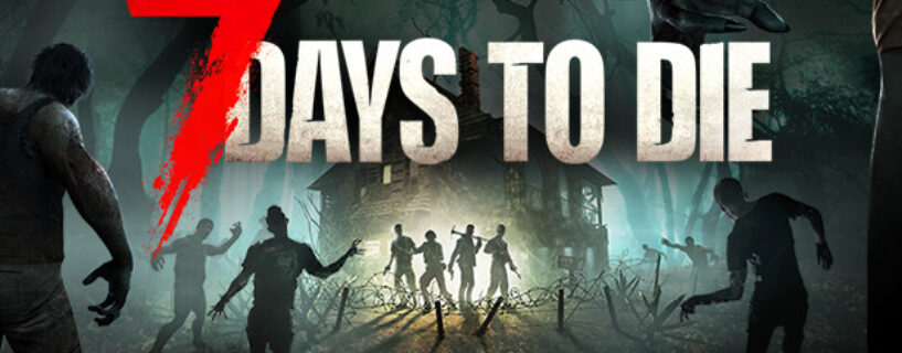7 Days to Die PC Game Free Download