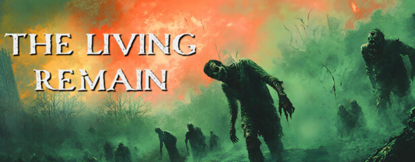 The Living Remain PC Game Free Download