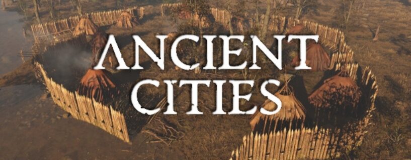 Ancient Cities PC Game Free Download