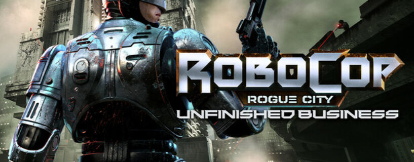 RoboCop Rogue City Unfinished Business PC Game Download